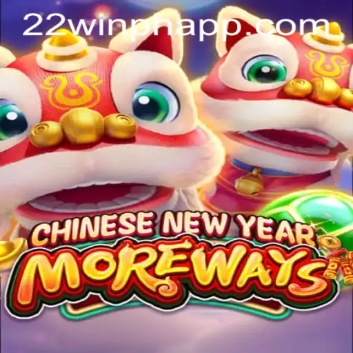 Unveiling CHINESENEWYEARMOREWAYS: A Festive Adventure at 22WIN Casino PH