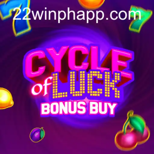 Exploring the Thrills of Cycle of Luck Bonus Buy at 22WIN Casino PH