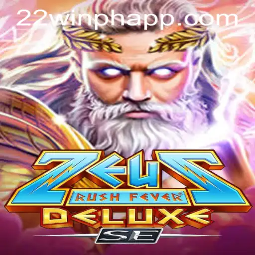 Unveiling ZeusRushFeverDeluxeSE: A Thrilling Casino Experience at 22WIN Casino PH