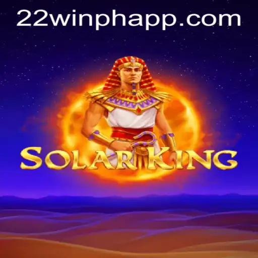 Unveiling SolarKing: A Stellar Gaming Experience at 22WIN Casino PH