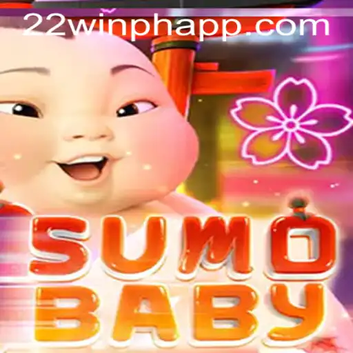 Discover SumoBaby at 22WIN Casino PH: An Exciting Gaming Adventure