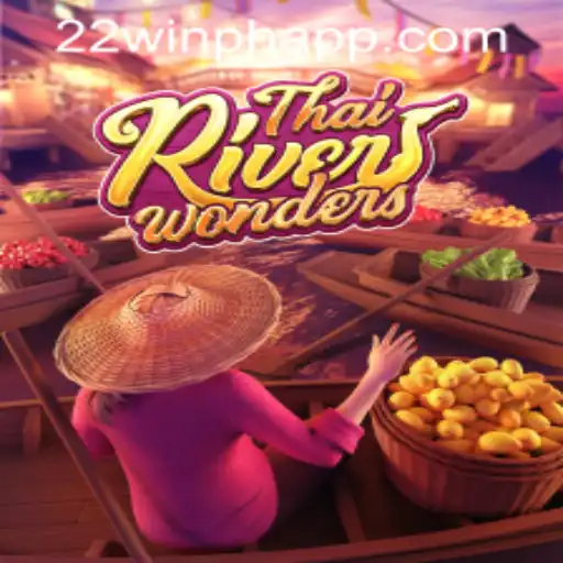 Unveiling ThaiRiverWonders: A Unique Casino Experience at 22WIN Casino PH